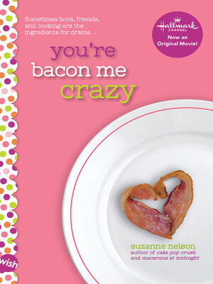 cover image of You're Bacon Me Crazy